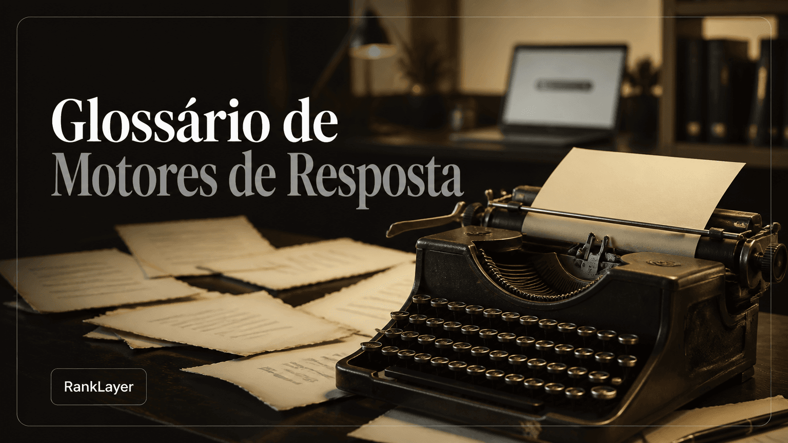 Glossário de Motores de Resposta de IA: 50 Termos que Pequenos Negócios Precisam Conhecer
